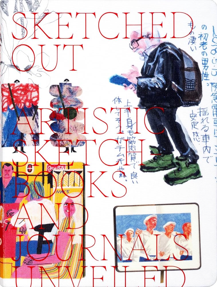 Bìa sách Sketched Out: Artistic Sketchbooks and Journals Unveiled